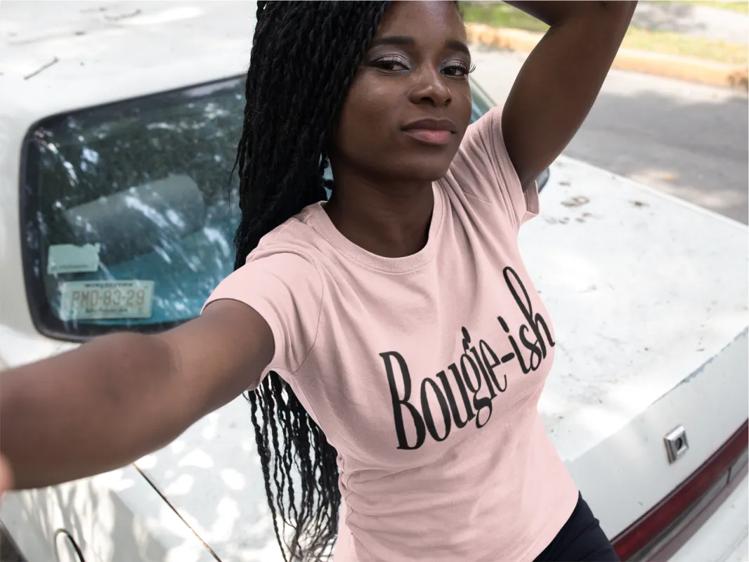 Bougie-ish T-Shirt* sold by T-Shirt Addicts
