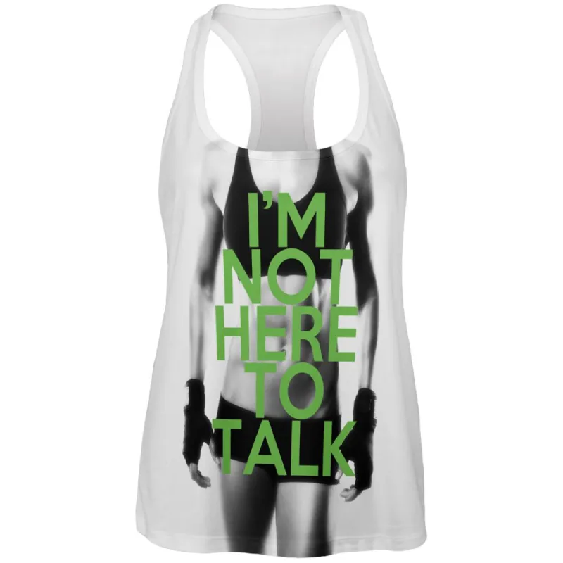Fitness Not Here To Talk Woman All Over Womens Racerback Tank Top sold by Old Glory
