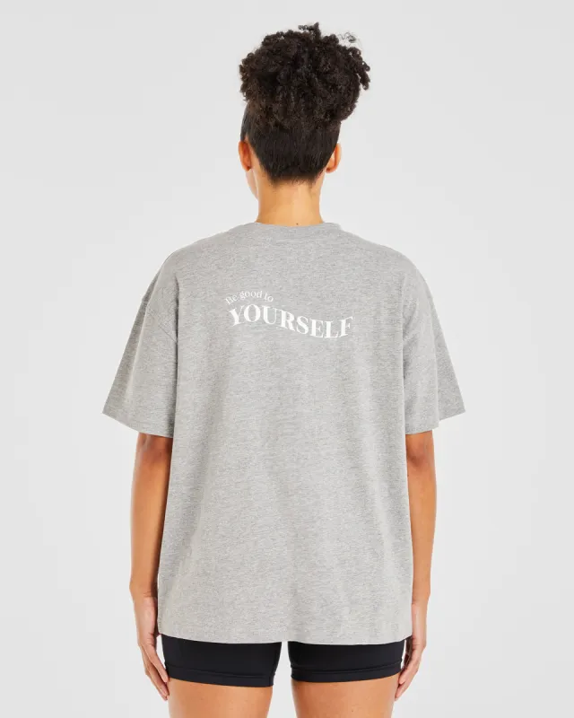 Be Good To Yourself Oversized T Shirt - Heather Grey/White sold by AYBL