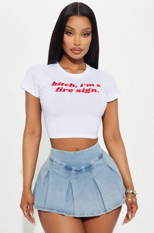Bitch I'm A Fire Sign Tee - White sold by Fashion Nova