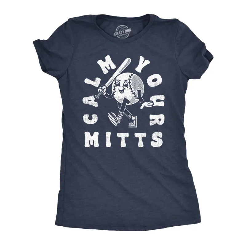 Calm Your Mitts Women's T Shirt sold by Crazy Dog T-Shirts