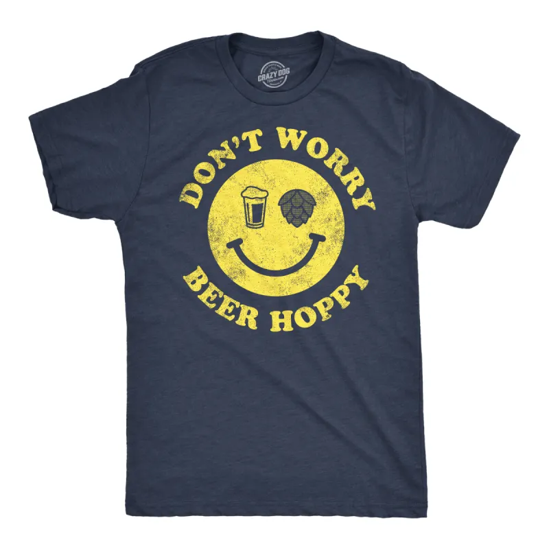 Dont Worry Be Hoppy Men's T Shirt sold by Crazy Dog T-Shirts