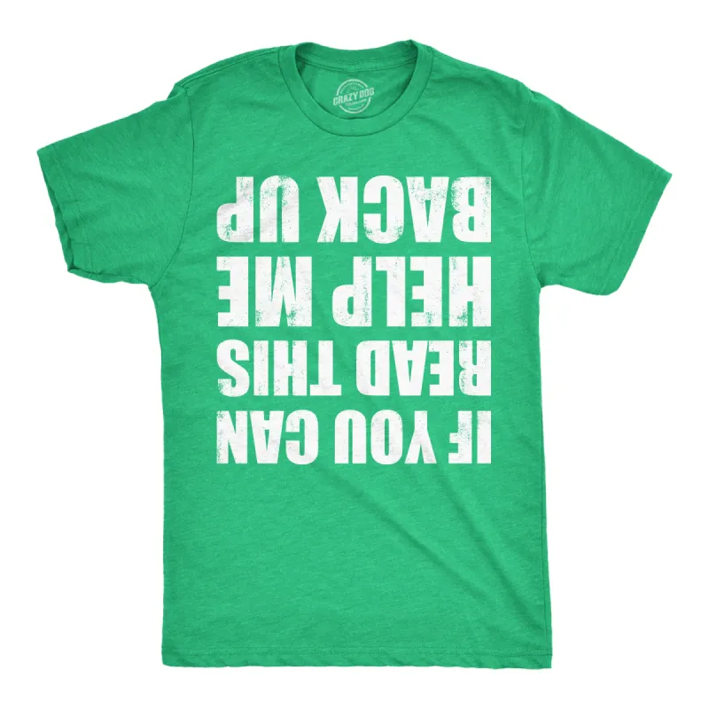 If You Can Read This Help Me Back Up Men's T Shirt sold by Crazy Dog T-Shirts