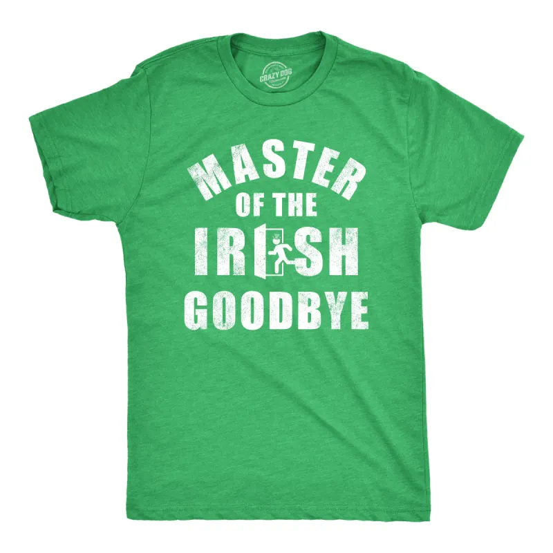 Master Of The Irish Goodbye Men's T Shirt sold by Crazy Dog T-Shirts