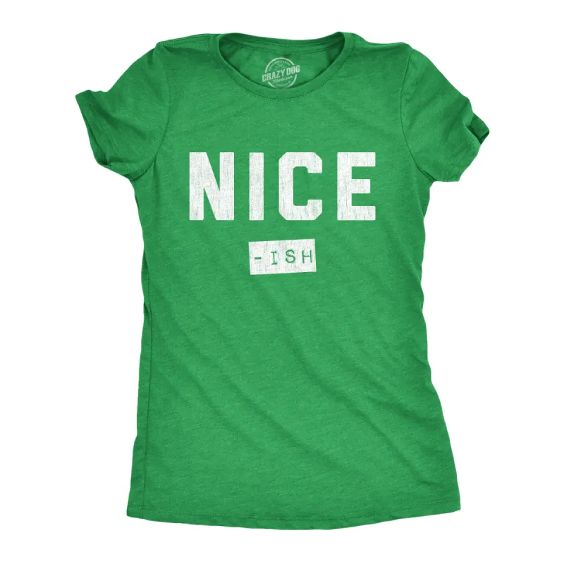 Nice Ish Women's T Shirt sold by Crazy Dog T-Shirts