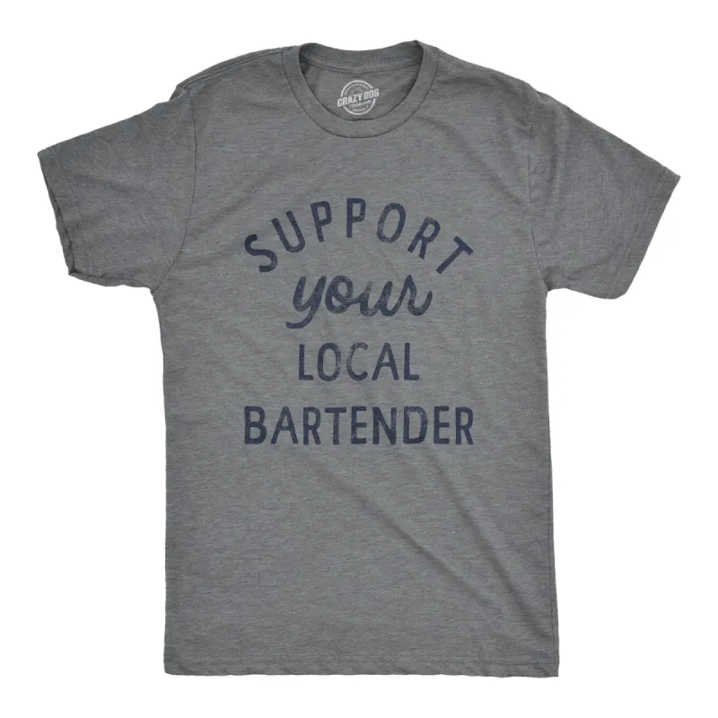 Support Your Local Bartender Men's T Shirt sold by Crazy Dog T-Shirts