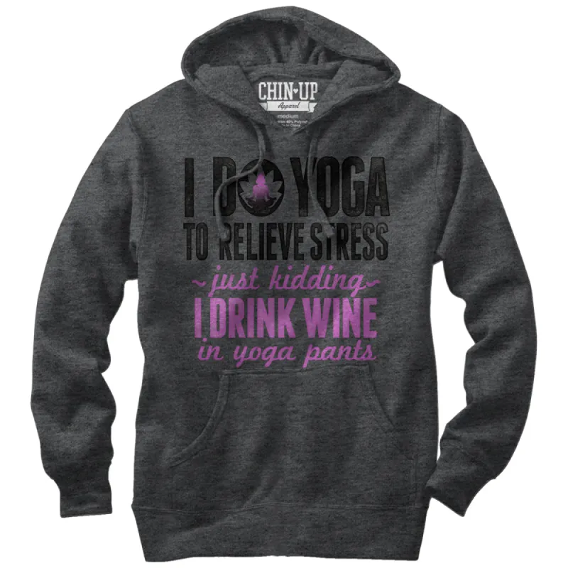 Women's CHIN UP Drink Wine in Yoga Pants Pull Over Hoodie sold by Chin Up Apparel