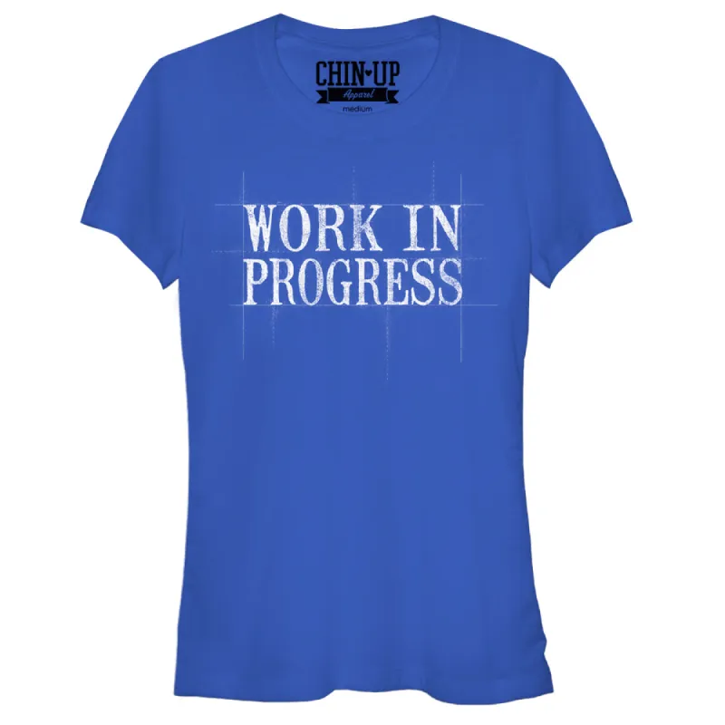 Junior's CHIN UP Work in Progress T-Shirt sold by Chin Up Apparel