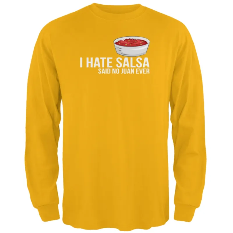 Cinco de Mayo I Hate Salsa Said No Juan Ever Mens Long Sleeve T Shirt sold by Old Glory