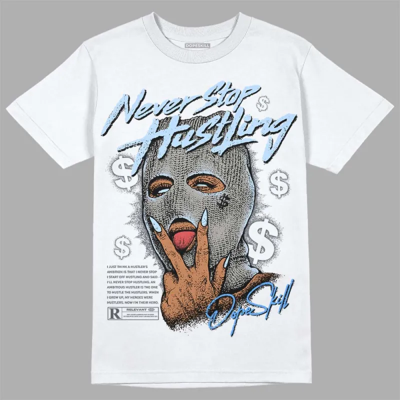 Cool Grey 11s DopeSkill T-Shirt Never Stop Hustling Graphic sold by DopeSkill