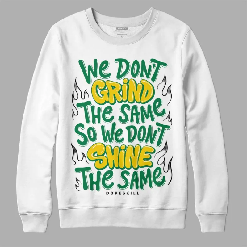 Lucky Green 5s DopeSkill Sweatshirt Grind Shine Graphic sold by DopeSkill