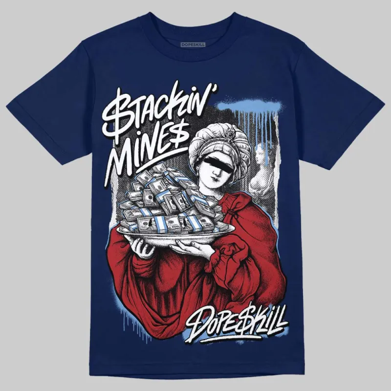 Midnight Navy 1s DopeSkill Navy T-shirt Stackin Mines Graphic sold by DopeSkill