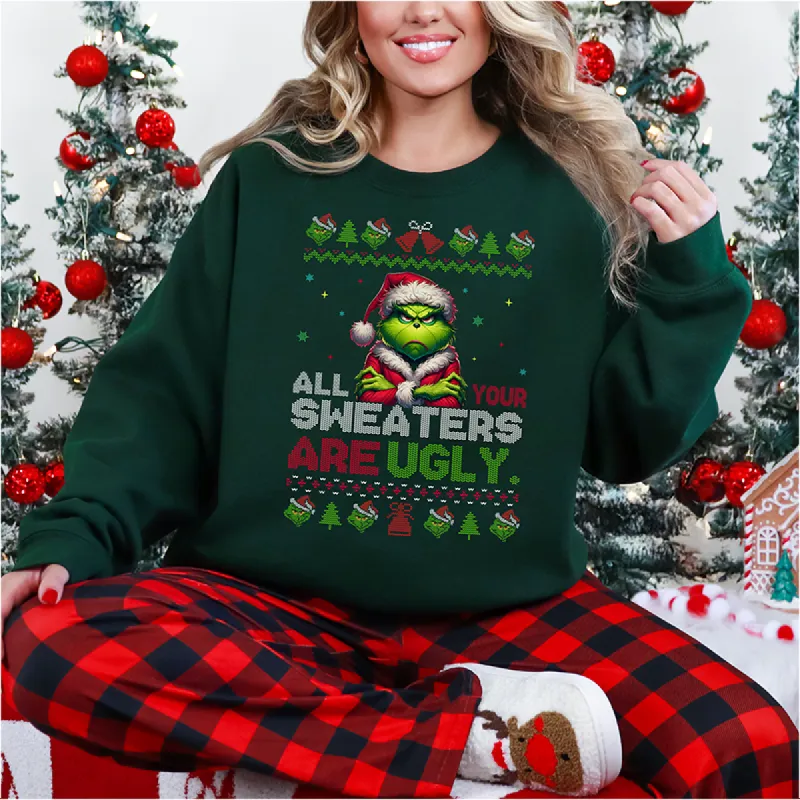 All Your Sweaters Are Ugly Crewneck Sweatshirt sold by Alley and Rae