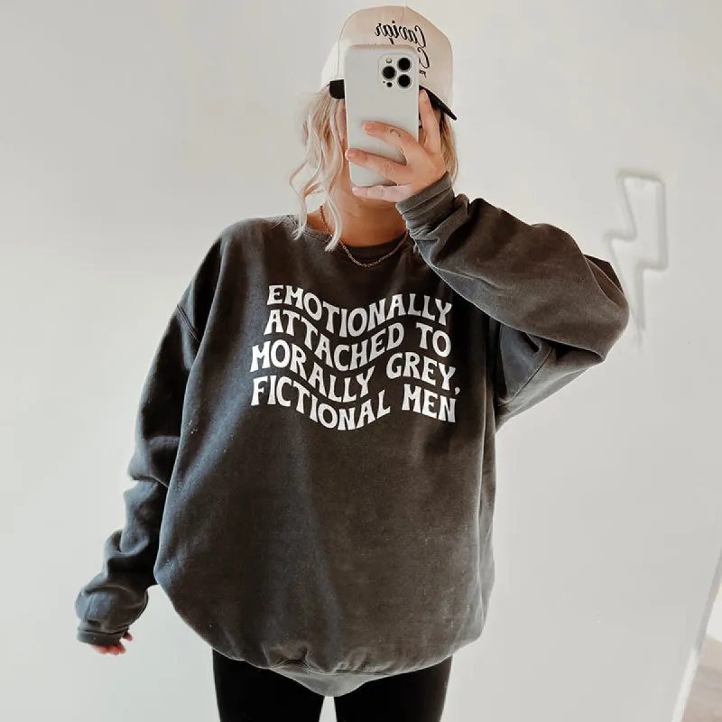 Emotionally Attached To Morally Grey, Fictional Men Crewneck sold by Alley and Rae