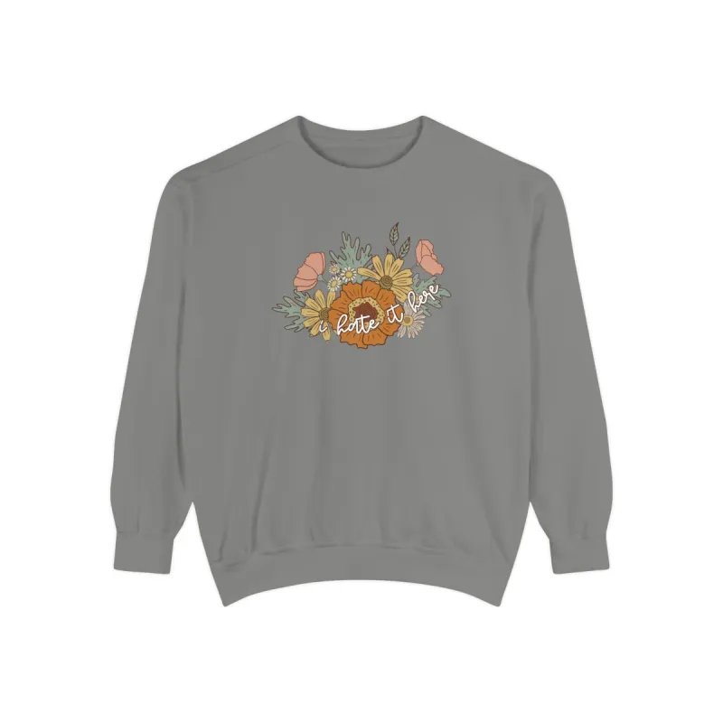 I Hate It Here Sweatshirt Comfort Colors sold by Rose Blush Studio