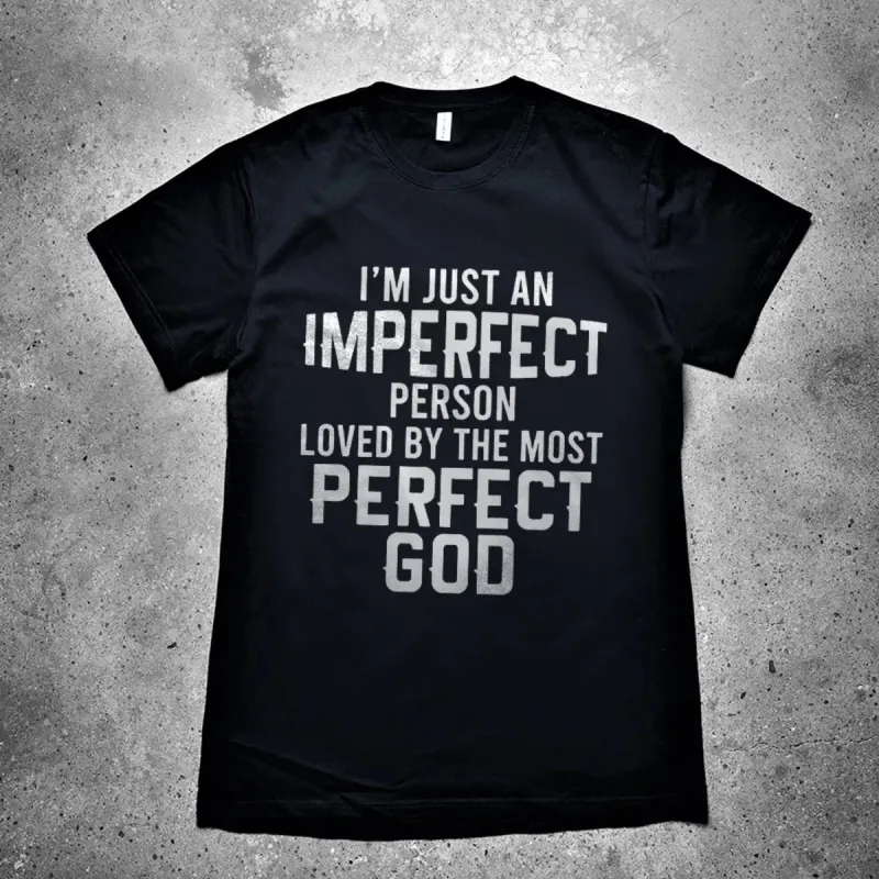 I'm Just An Imperfect Person Loved By The Most Perfect God Printed Men's T-shirt sold by Polyalien