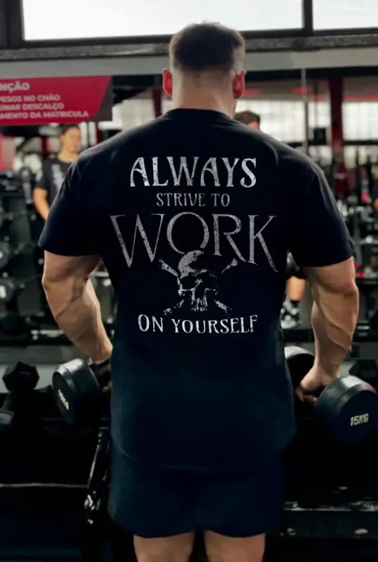 Always Strive To Work On Yourself Printed Men's T-shirt sold by Polyalien