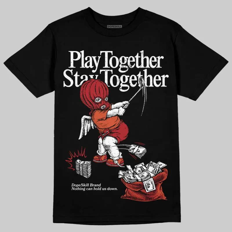 Brick By Brick 4s DopeSkill T-Shirt Play together, Stay together Graphic sold by DopeSkill