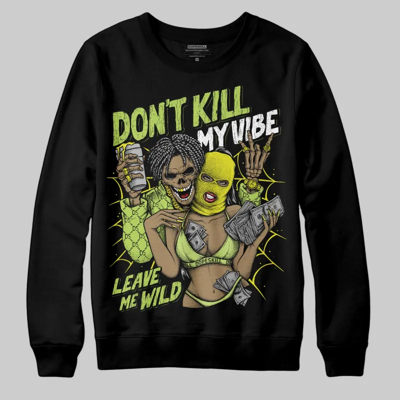 Bright Cactus 13s DopeSkill Sweatshirt Don't Kill My Vibe Graphic sold by DopeSkill