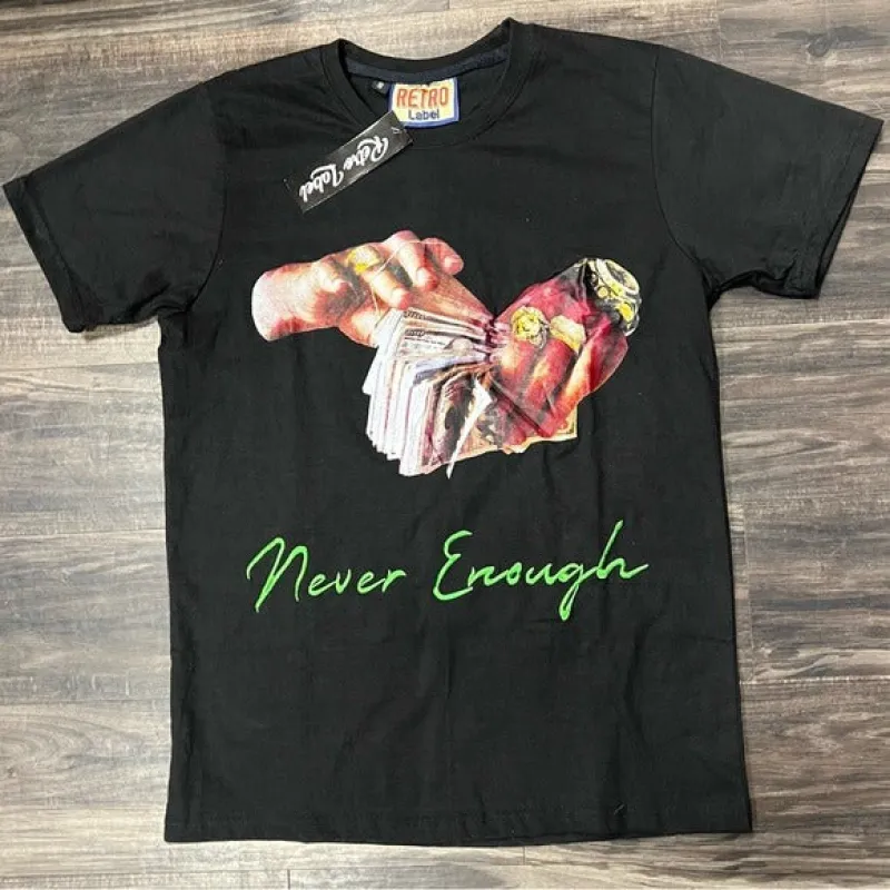 Retro Label never enough small Black Graphic Tee Shirt sold by Unleashed Streetwear