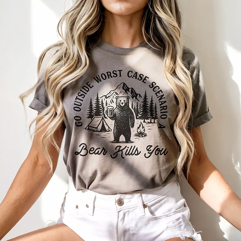 Go Outside Worst Case Scenario A Bear Kills You Tee sold by Alley and Rae