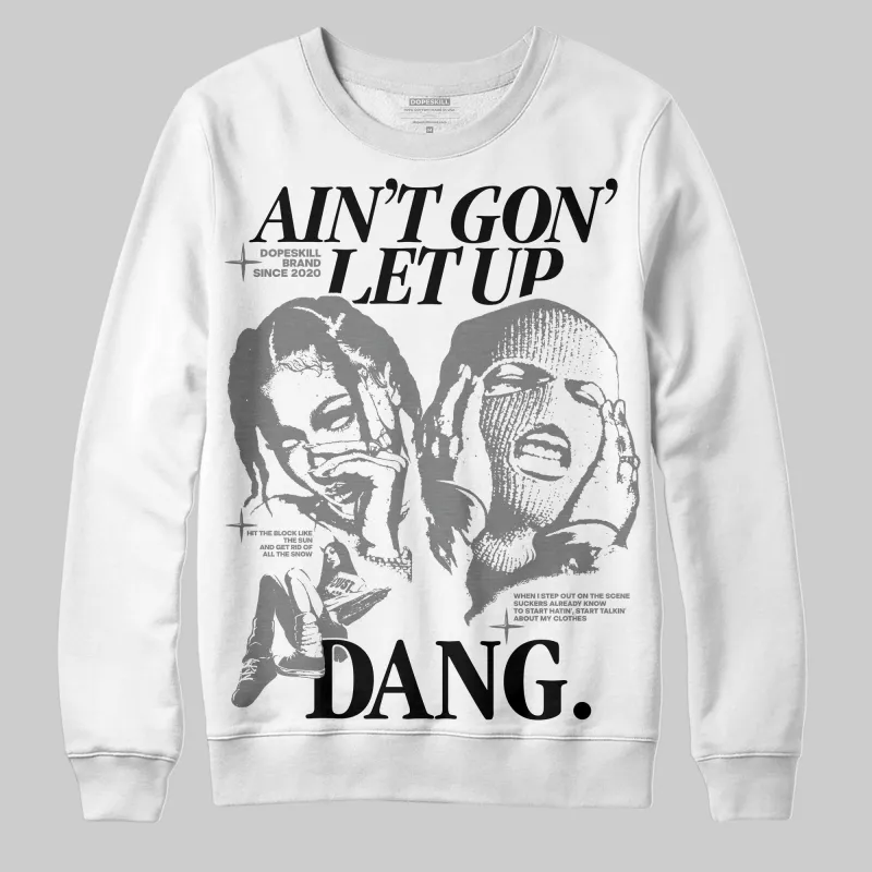 Grey Collection DopeSkill Sweatshirt Ain't Gon' Let Up Graphic sold by DopeSkill