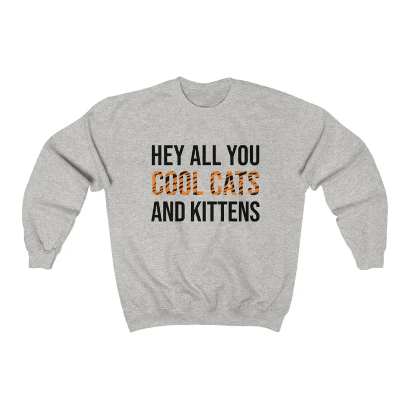 Hey All You Cool Cats & Kittens Tiger Print Unisex Sweatshirt sold by Always Stylish Mama