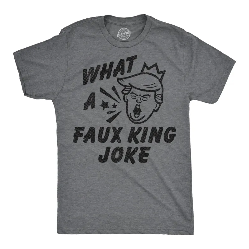 What A Faux King Joke Men's T Shirt sold by Crazy Dog T-Shirts
